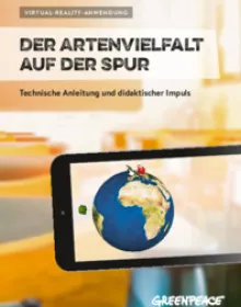 Begleitheft zur VR-Anwendung "Der Artenvielfalt auf der Spur"